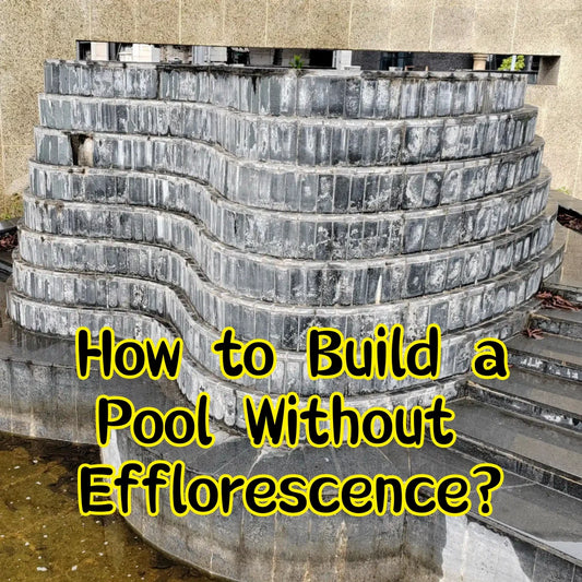 💧 How to Build a Pool Without Efflorescence? 💧